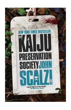 The Kaiju Preservation Society - John Scalzi