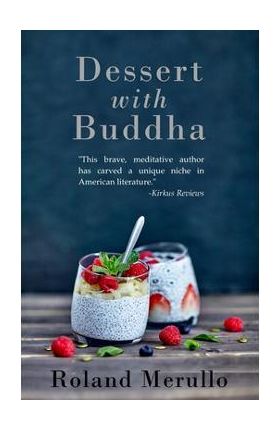 Dessert with Buddha - Roland Merullo