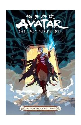 Avatar: The Last Airbender--Azula in the Spirit Temple - Faith Erin Hicks