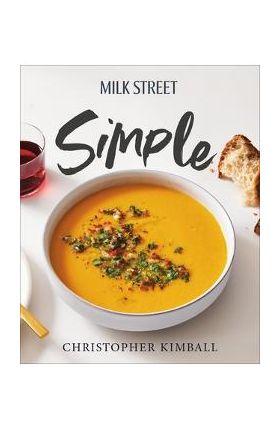 Milk Street Simple - Christopher Kimball