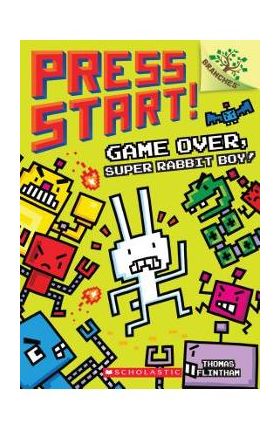 Game Over, Super Rabbit Boy! a Branches Book (Press Start! #1), Volume 1 - Thomas Flintham