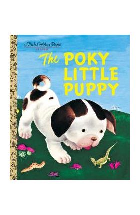 The Poky Little Puppy - Janette Sebring Lowery