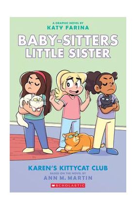 Karen's Kittycat Club (Baby-Sitters Little Sister Graphic Novel #4) (Adapted Edition), 4 - Ann M. Martin