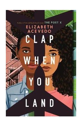 Clap When You Land - Elizabeth Acevedo