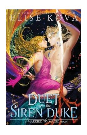 A Duet with the Siren Duke - Elise Kova