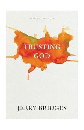 Trusting God - Jerry Bridges