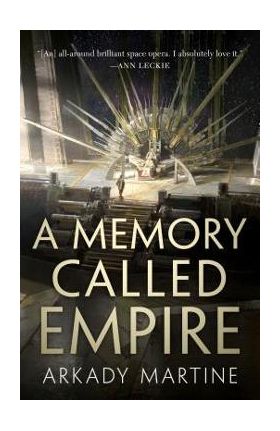 A Memory Called Empire - Arkady Martine