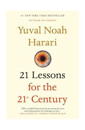 21 Lessons for the 21st Century - Yuval Noah Harari