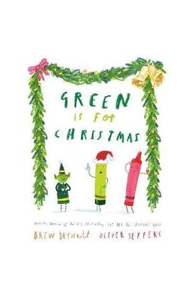 Green Is for Christmas - Drew Daywalt