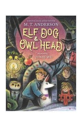 Elf Dog and Owl Head - M. T. Anderson