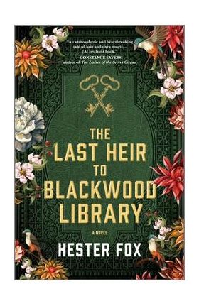 The Last Heir to Blackwood Library - Hester Fox