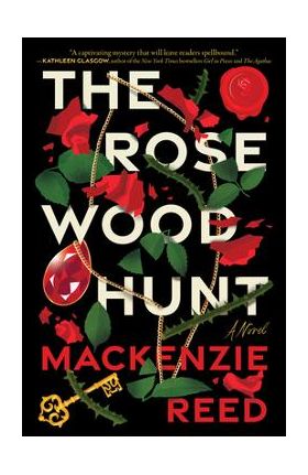 The Rosewood Hunt - Mackenzie Reed