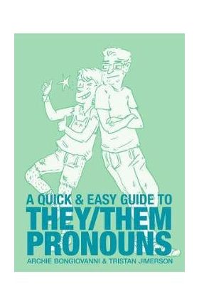 Quick & Easy Guide to They/Them Pronouns - Archie Bongiovanni