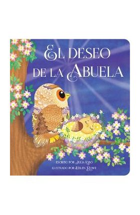 El Deseo de la Abuela = Grandma Wishes - Cottage Door Press