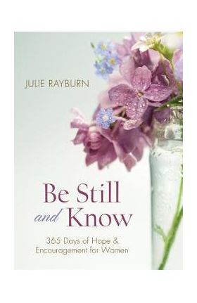 Be Still and Know - Julie Rayburn