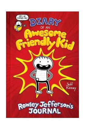 Diary of an Awesome Friendly Kid: Rowley Jefferson's Journal - Jeff Kinney