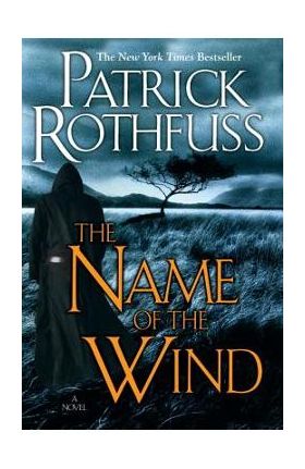 The Name of the Wind - Patrick Rothfuss