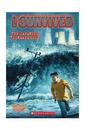 I Survived the Japanese Tsunami, 2011 (I Survived #8) - Lauren Tarshis