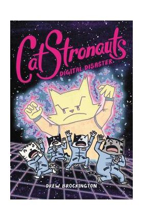 Catstronauts: Digital Disaster - Drew Brockington