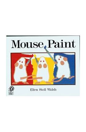 Mouse Paint - Ellen Stoll Walsh