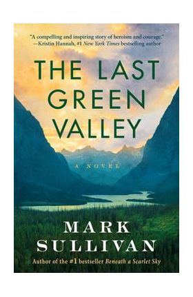 The Last Green Valley - Mark Sullivan