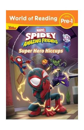 World of Reading: Spidey and His Amazing Friends Super Hero Hiccups - Disney Books