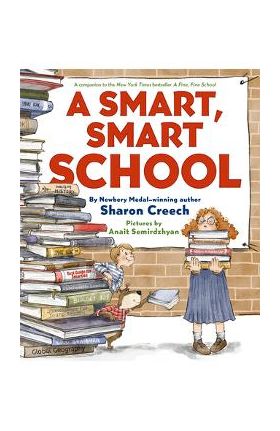 A Smart, Smart School - Sharon Creech