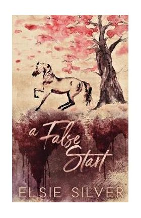 A False Start (Special Edition) - Elsie Silver