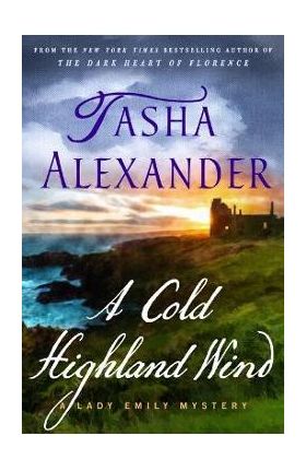 A Cold Highland Wind: A Lady Emily Mystery - Tasha Alexander