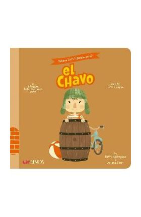 Where Is?/Donde Esta? el Chavo: A Bilingual Hide-And-Seek Book - Patty Rodriguez