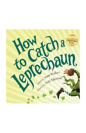 How to Catch a Leprechaun - Adam Wallace