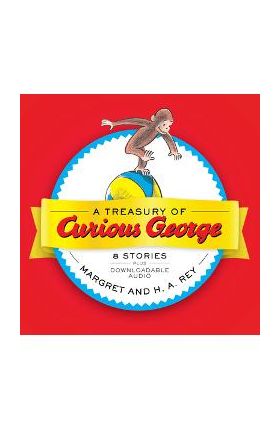 A Treasury of Curious George - H. A. Rey