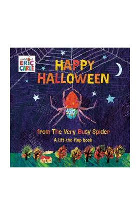 Happy Halloween from the Very Busy Spider: A Lift-The-Flap Book - Eric Carle