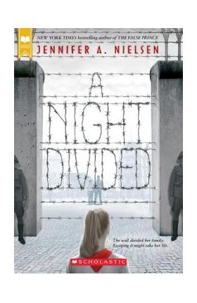 A Night Divided (Scholastic Gold) - Jennifer A. Nielsen