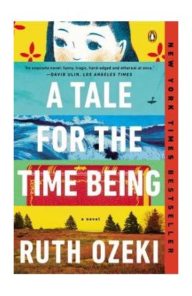 A Tale for the Time Being - Ruth Ozeki