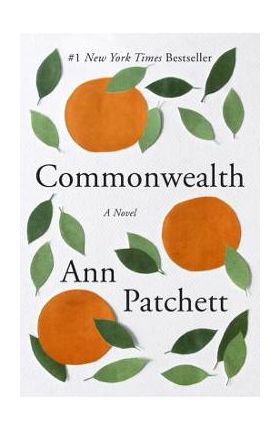 Commonwealth - Ann Patchett