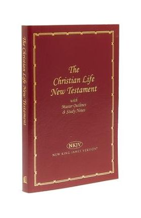 Christian Life New Testament-NKJV: Master Outlines & Study Notes - Thomas Nelson