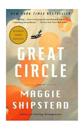 Great Circle - Maggie Shipstead