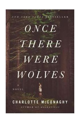 Once There Were Wolves - Charlotte Mcconaghy