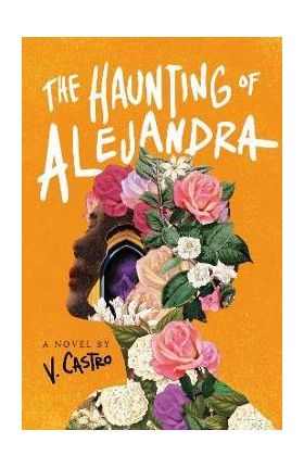 The Haunting of Alejandra - V. Castro