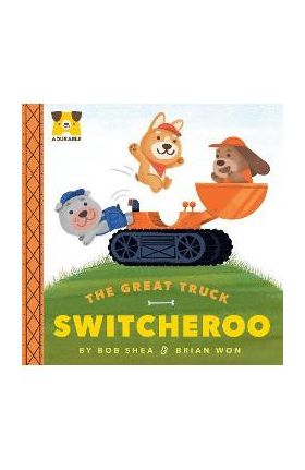 Adurable: The Great Truck Switcheroo - Bob Shea