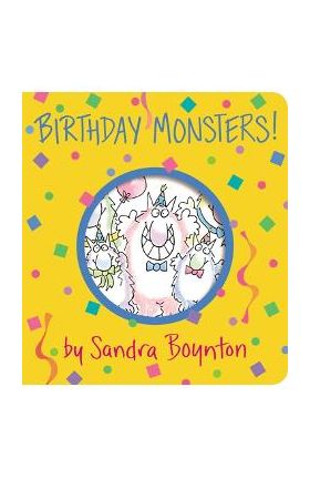 Birthday Monsters! - Sandra Boynton