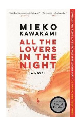 All the Lovers in the Night - Mieko Kawakami