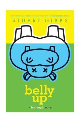 Belly Up - Stuart Gibbs