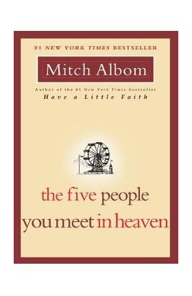 The Five People You Meet in Heaven - Mitch Albom