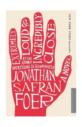 Extremely Loud and Incredibly Close - Jonathan Safran Foer