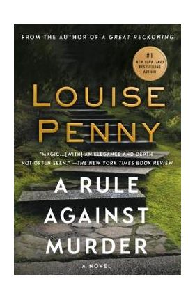 A Rule Against Murder: A Chief Inspector Gamache Novel - Louise Penny