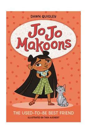 Jo Jo Makoons: The Used-To-Be Best Friend - Dawn Quigley