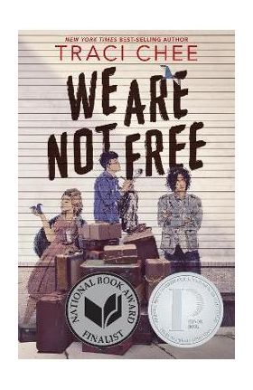 We Are Not Free - Traci Chee