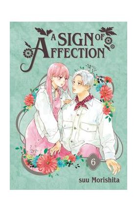 A Sign of Affection 6 - Suu Morishita